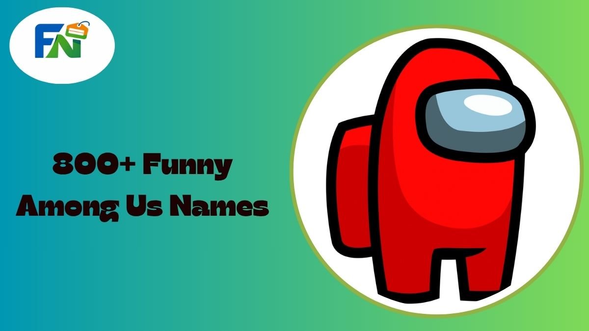 Funny Among Us Names